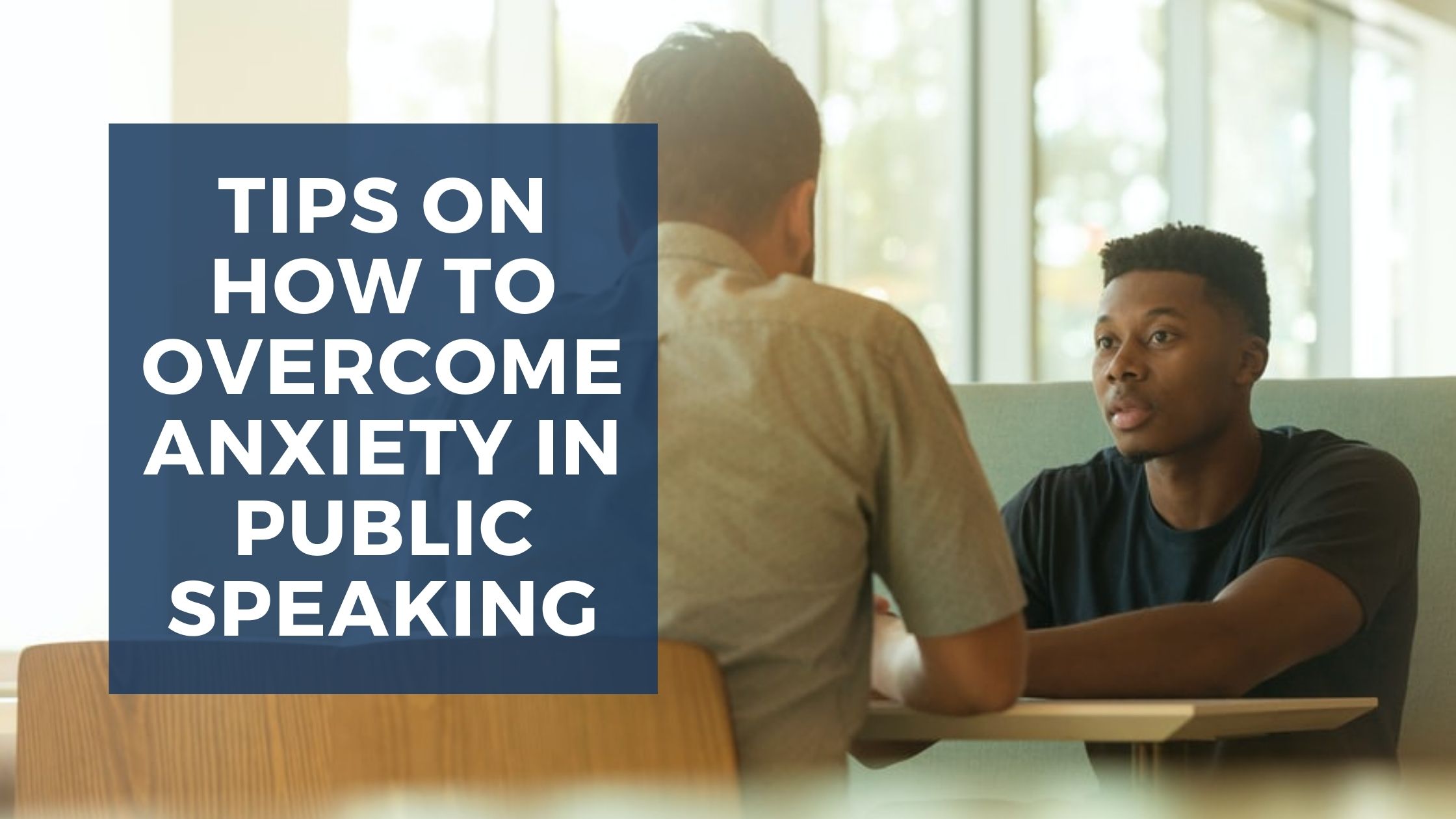 Some more tips on how to overcome anxiety in public speaking