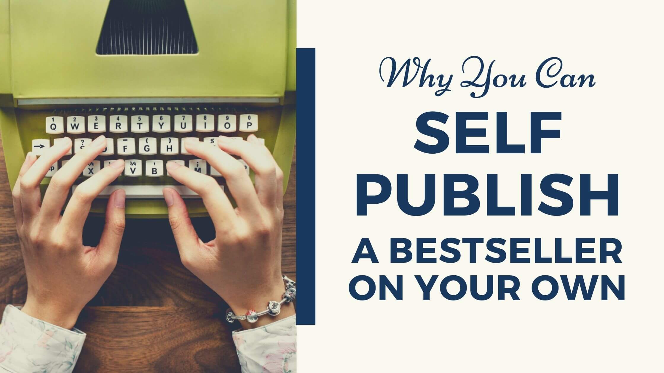 Why You Can Self Publish a Bestseller on Your Own