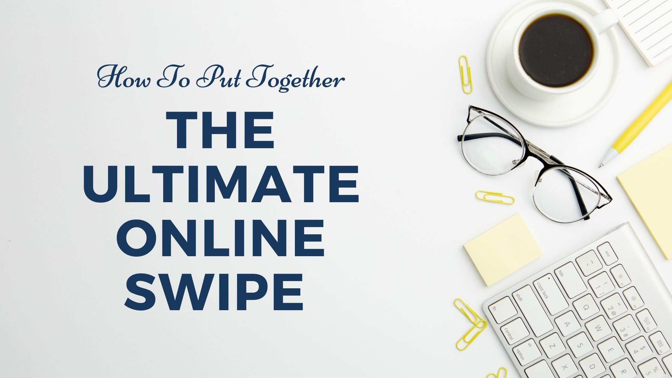 Ultimate online swipe file