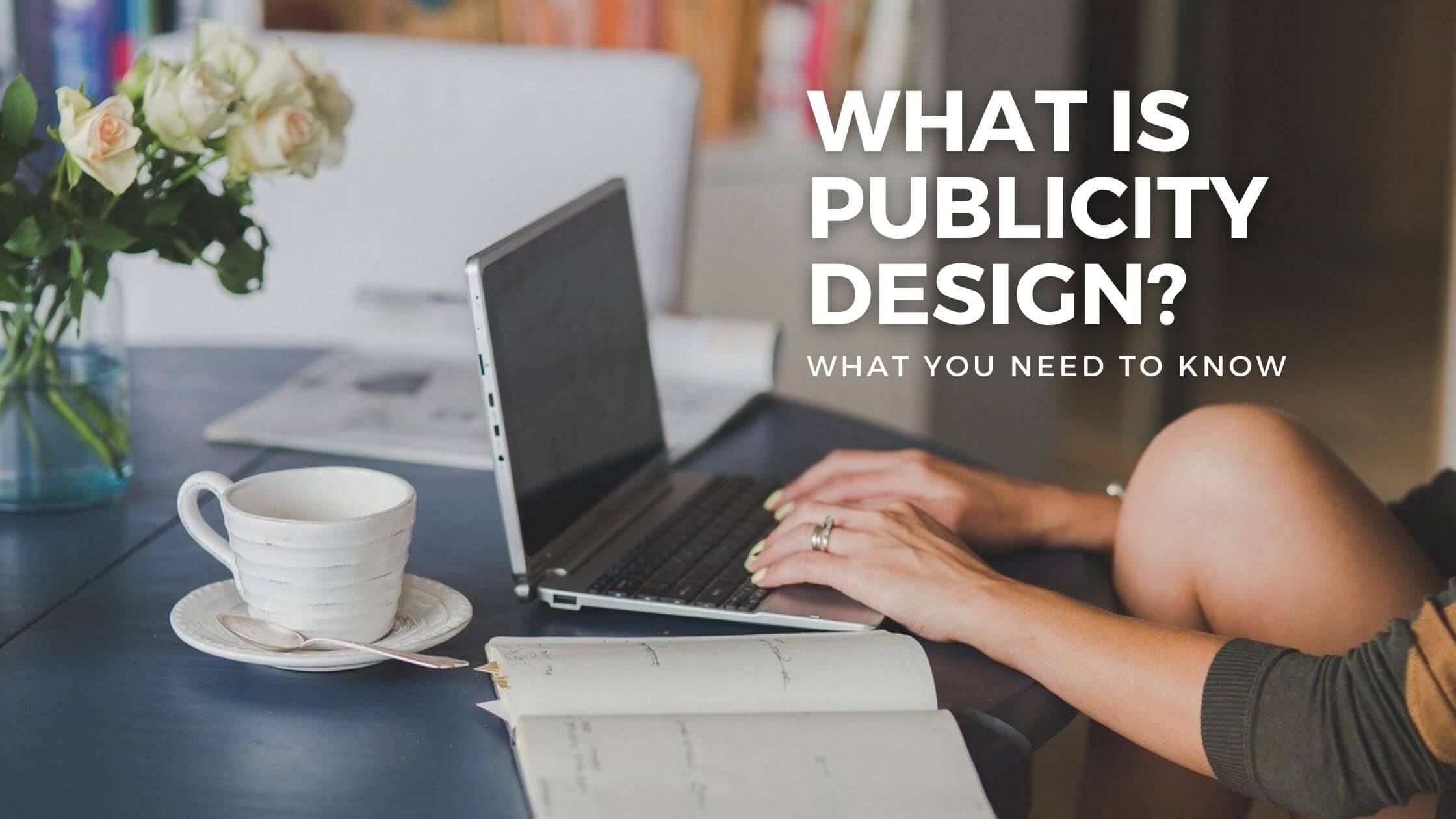What is Publicity Design?