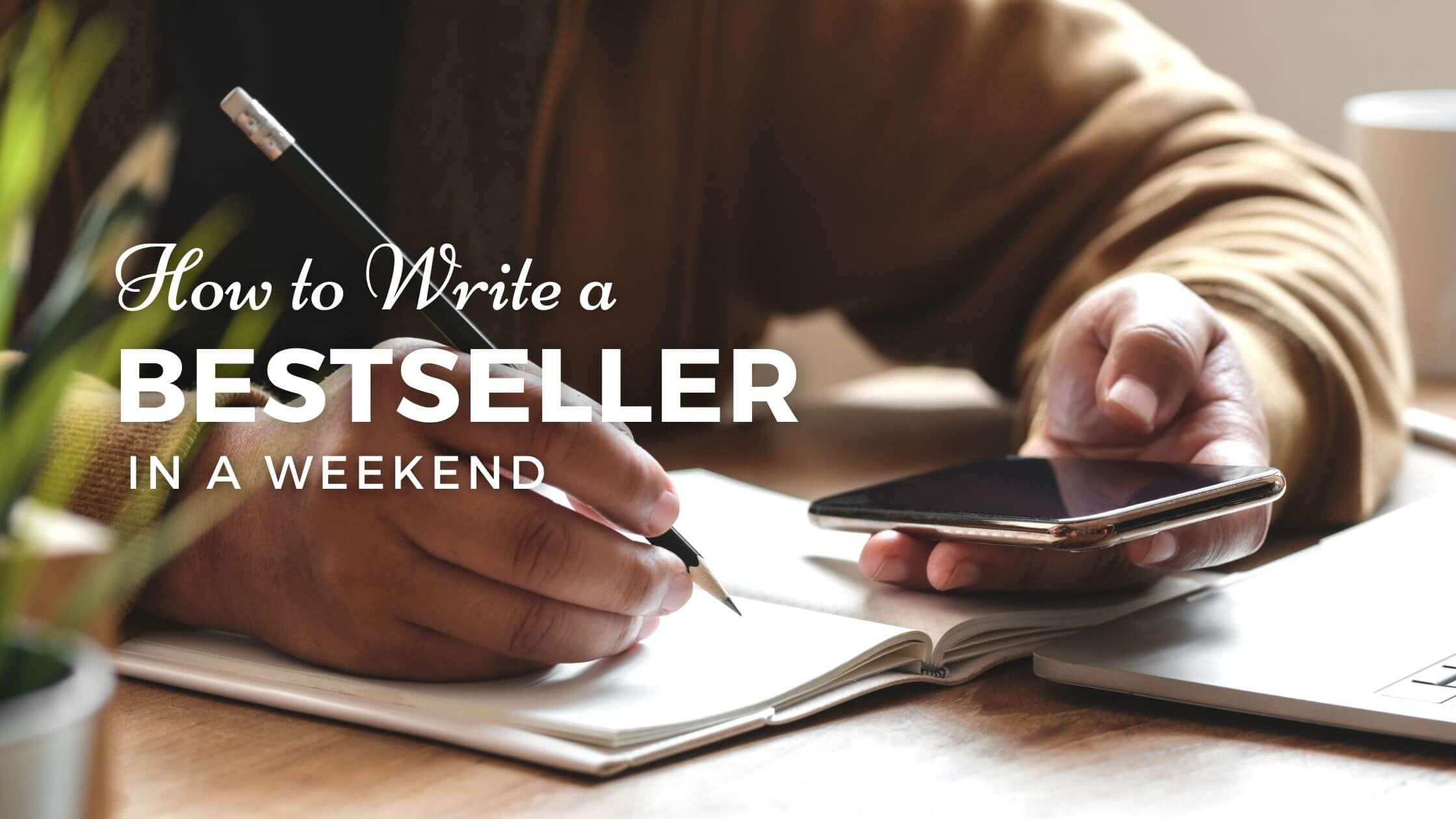How to Write a Bestseller in a Weekend