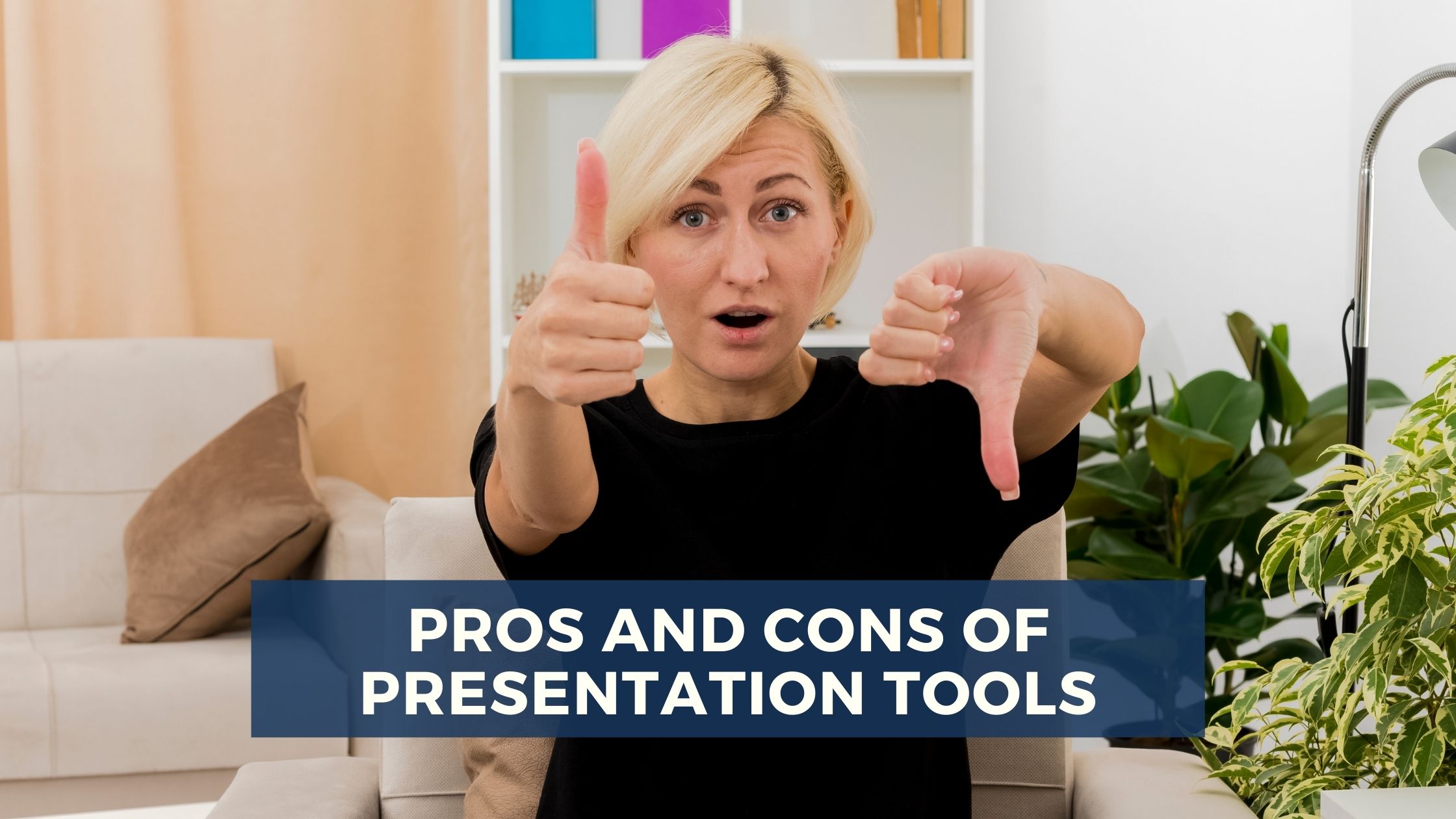 Pros and Cons Of Presentation Tools